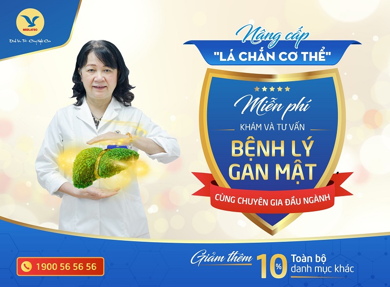 Chương trình ưu đãi khám gan mật cùng chuyên gia đầu ngành tại MEDLATEC